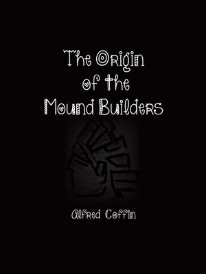 cover image of The Origin of the Mound Builders